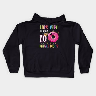 This Girl Is Now 10 Double Digits 10th birthday Donut Kids Hoodie
